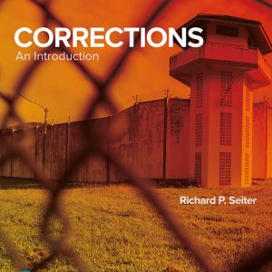 Corrections An Introduction, 7th Edition, Richard P. Seiter, ISBN-13: 9780138184902 Test Bank