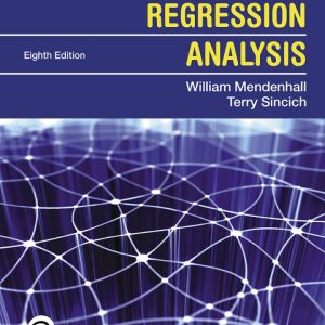 A Second Course in Statistics Regression Analysis, 8th Edition, by William Mendenhall Solution Manual
