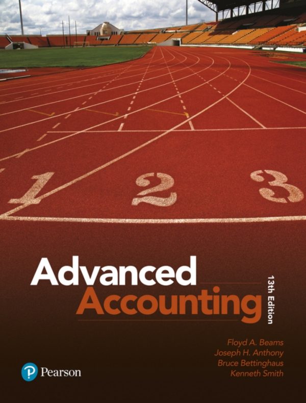Advanced Accounting 13th Edition by Beams SOLUTION MANUAL