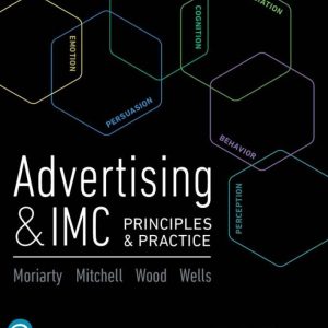 Advertising and IMC: Principles and Practice 11th Edition by Moriarty Solution Manual