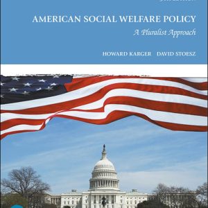 American Social Welfare Policy: A Pluralist Approach 9th Edition Karger TEST BANK