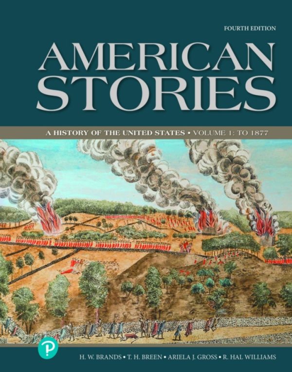 American Stories: A History of the United States Volume 2 4th Edition by Brands Digital Test Bank