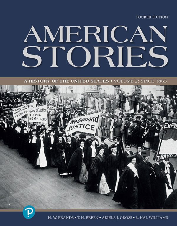 American Stories: A History of the United States Volume 2 4th Edition by Brands Digital Test Bank
