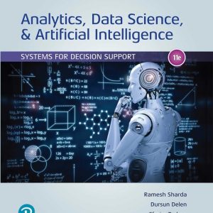 Analytics Data Science and Artificial Intelligence 11th edition by Sharda SOLUTION MANUAL