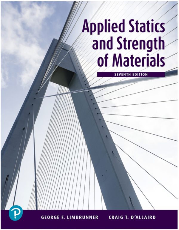 Applied Statics and Strength of Materials 7th Edition by Limbrunner Solution Manual