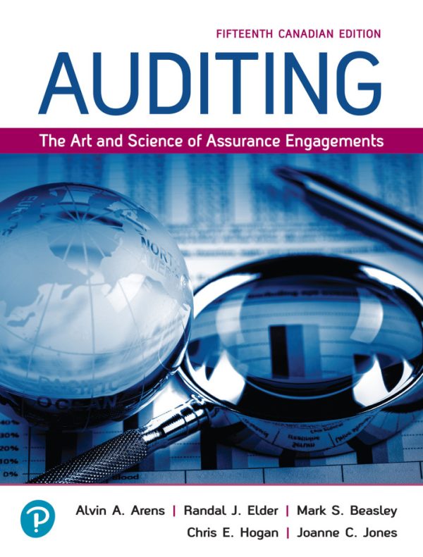 Auditing The Art and Science of Assurance Engagements 15th Canadian Edition by Arens SOLUTION MANUAL