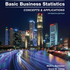 Basic Business Statistics 15th Edition by Berenson SOLUTION MANUAL