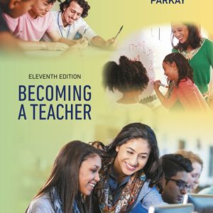 Becoming a Teacher, 11th Edition, Forrest W. Parkay, ISBN-13: 9780134990552 Test Bank