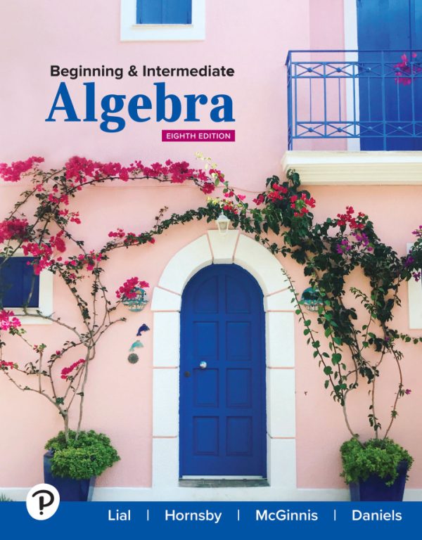 Beginning and Intermediate Algebra 8th Edition by Lial Solution Manual