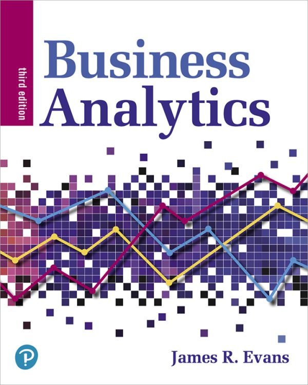 Business Analytics 3rd Edition Evans Solution Manual