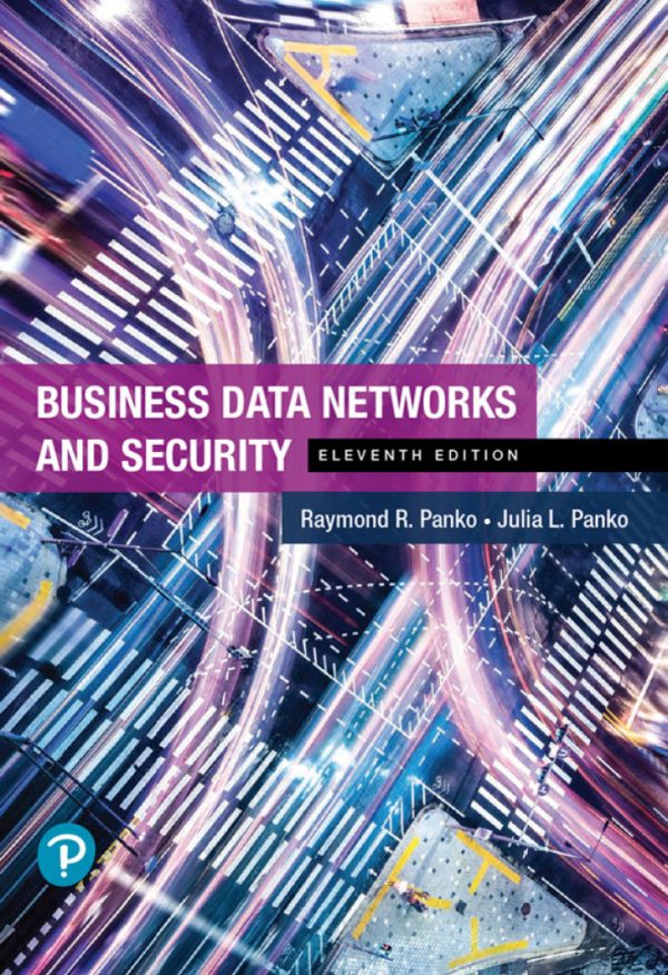 Business Data Networks and Security 11th Edition by Panko Solution Manual