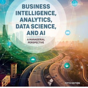 Business Intelligence Analytics Data Science and AI 5th edition by Sharda TEST BANK