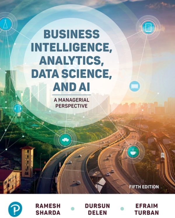 Business Intelligence Analytics Data Science and AI 5th edition by Sharda TEST BANK