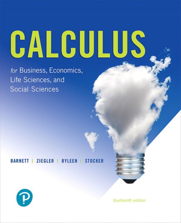 Calculus for Business Economics Life Sciences and Social Sciences 14th edition by Barnett Test Bank