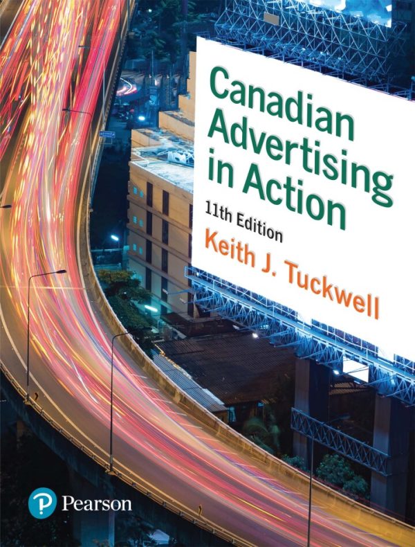 Canadian Advertising in Action 11th Edition Tuckwell ISBN: 9780134228846 TEST BANK