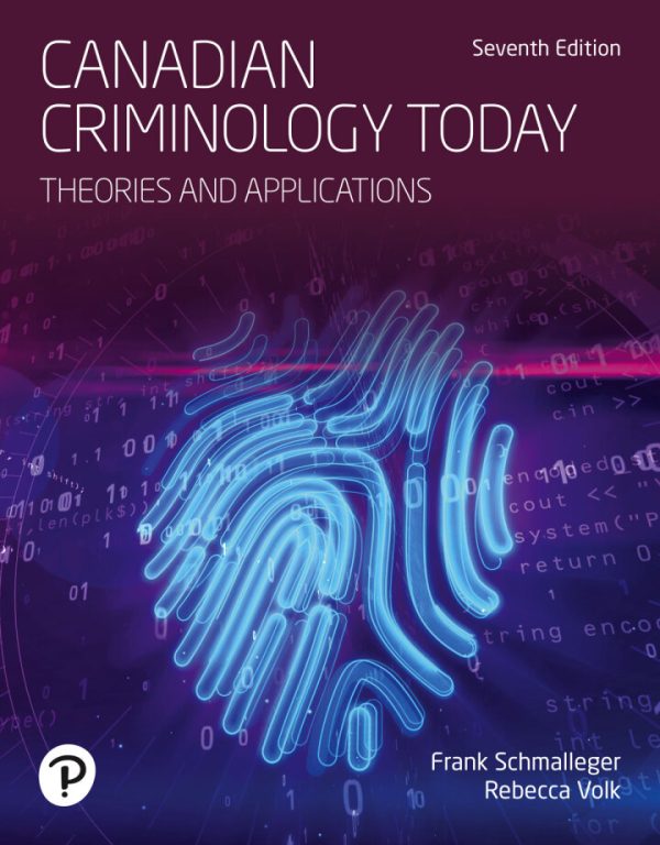 Canadian Criminology Today 7th Edition by Schmalleger Test Bank