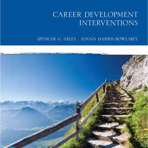 Career Development Interventions, 6th Edition, Spencer G. Niles, JoAnn E. Harris-Bowlsbey, ISBN-13: 9780135842638 Test Bank