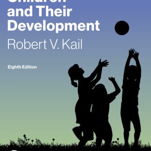 Children and their Development 8th Edition by Kail Test Bank