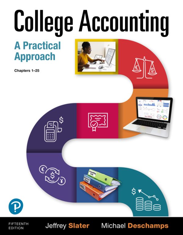 College Accounting A Practical Approach, 15th Edition, by Jeffrey Slater, Mike Deschamps, ISBN-13: 9780137504282 test bank