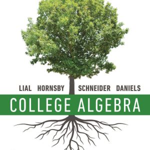 College Algebra 13th Edition by Lial Solution Manual
