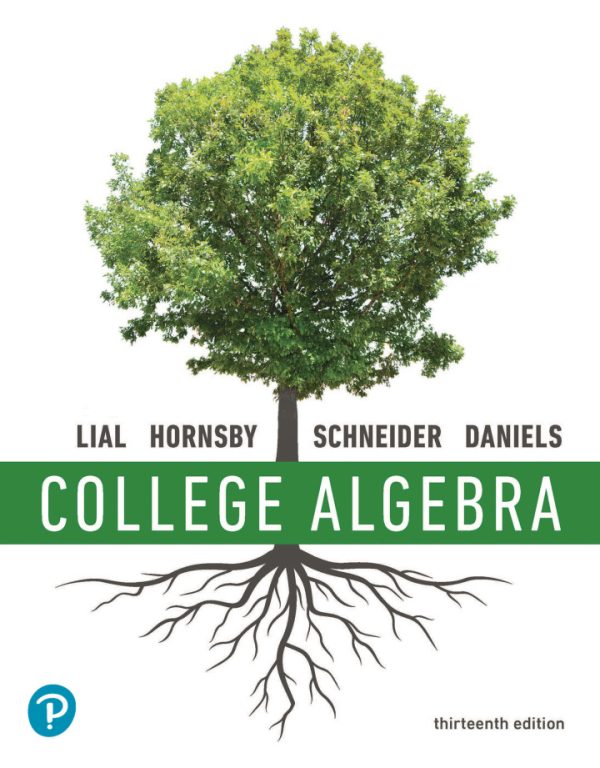 College Algebra 13th Edition by Lial Solution Manual