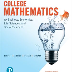 College Mathematics for Business, Economics Life Sciences and Social Sciences 14th Edition by Barnett Test Bank