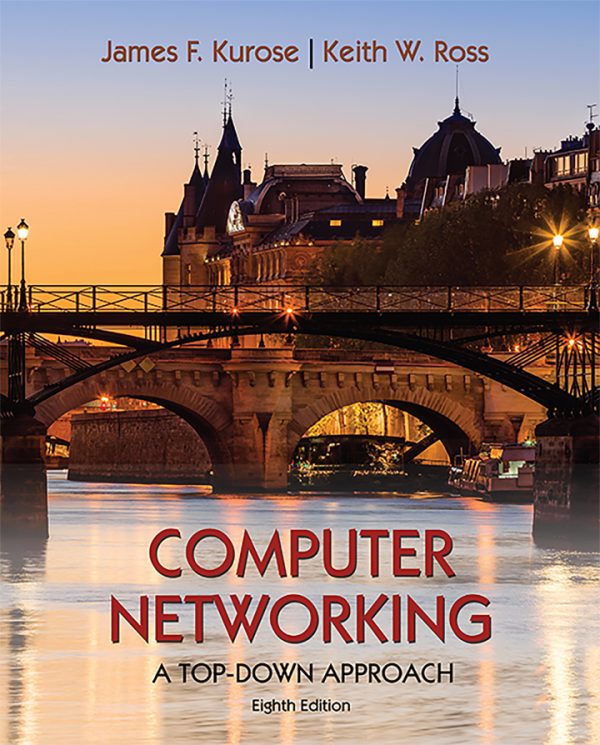 Computer Networking 8th Edition by Kurose Solution Manual