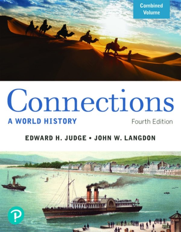 Connections: A World History Combined Volume 4th Edition by Judge test bank