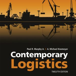 Contemporary Logistics 12th edition by Murphy TEST BANK