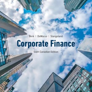 Corporate Finance 6th Canadian Edition by Berk Solution Manual