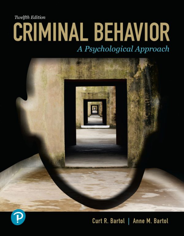 Criminal Behavior A Psychological Approach 12th Edition by Bartol Test Bank