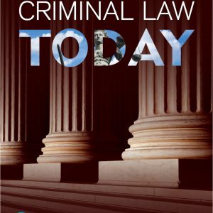 Criminal Law Today 7th Edition by Schmalleger Test Bank