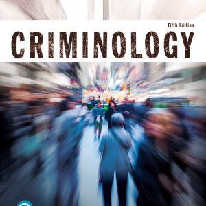 Criminology, 5th Edition, by Frank Schmalleger Test Bank