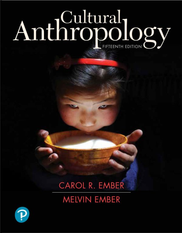 Cultural Anthropology 15th Edition by Ember Test Bank