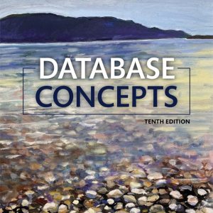 Database Concepts 10th Edition by Kroenke SOLUTION MANUAL