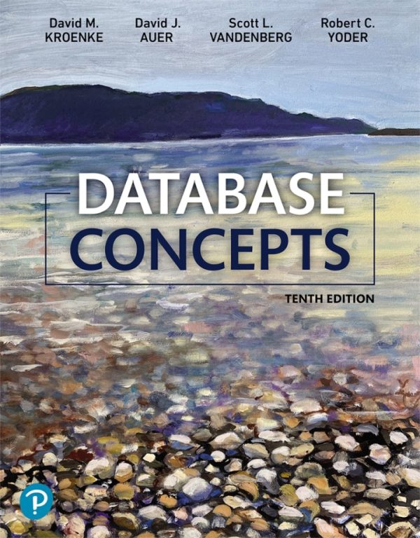 Database Concepts 10th Edition by Kroenke SOLUTION MANUAL