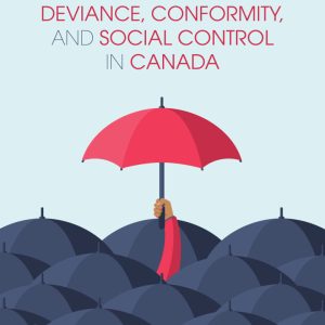 Deviance Conformity and Social Control in Canada 6th Edition, by Tami M. Bereska Test Bank