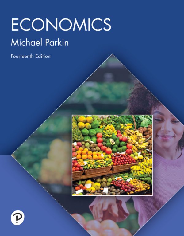 Economics 14th Edition by Parkin TEST BANK