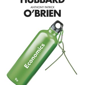 Economics, 9th Edition, Glenn Hubbard, Anthony Patrick O’Brien, ISBN-13: 9780138300036 Test Bank