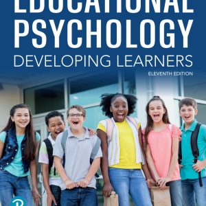 Educational Psychology Developing Learners, 11th Edition, by Eric M. Anderman Test Bank