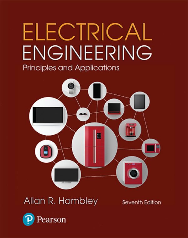 Electrical Engineering Principles and Applications 7th edition by Hambley Solution Manual