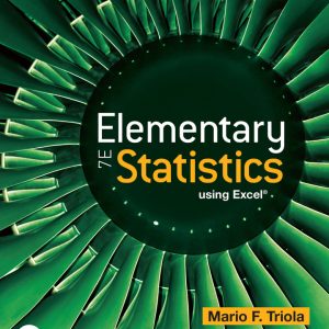 Elementary Statistics Using Excel 7th Edition by Triola Solution Manual
