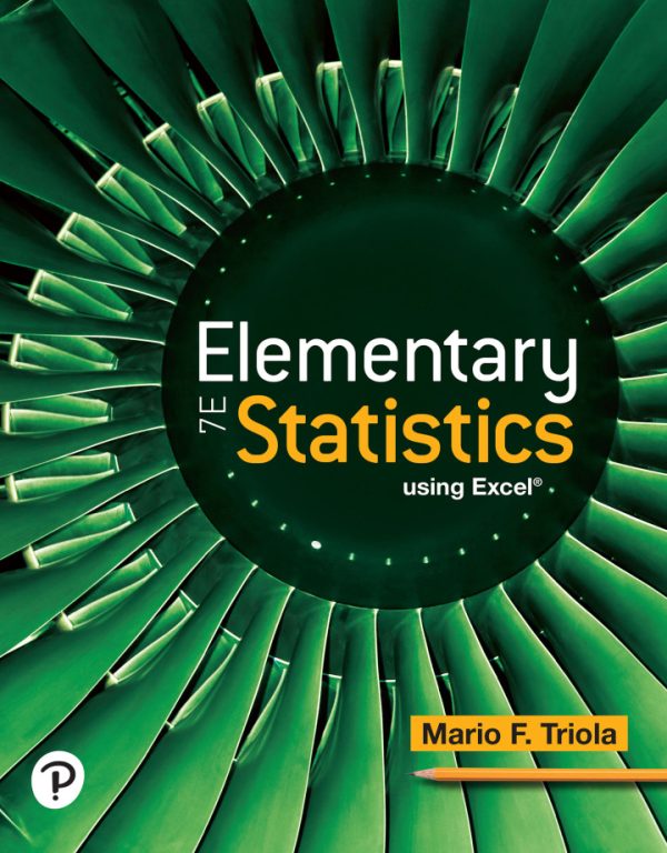 Elementary Statistics Using Excel 7th Edition by Triola Solution Manual