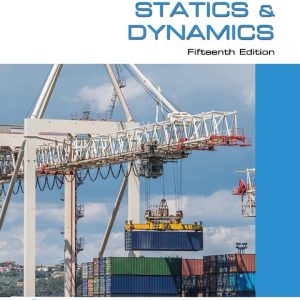 Engineering Mechanics Statics and Dynamics, 15th Edition by Russell C. Hibbeler Solution Manual
