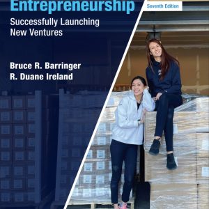 Entrepreneurship Successfully Launching New Ventures 7th Edition by Barringer Solution Manual