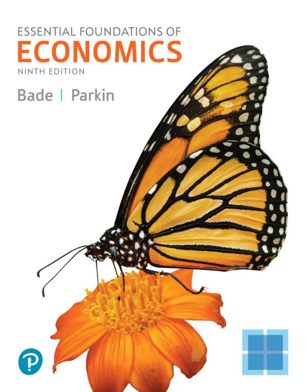 Essential Foundations of Economics 9th edition by Bade SOLUTION MANUAL