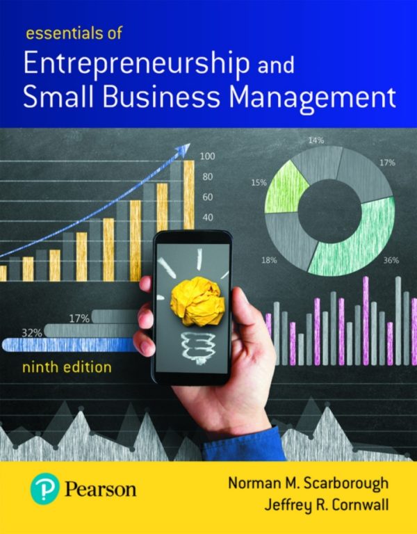 Essentials of Entrepreneurship and Small Business Management, 9th Edition by Norman M Scarborough Test Bank