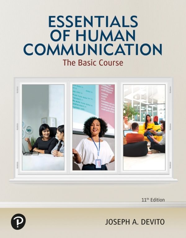 Essentials of Human Communication: The Basic Course, 11th Edition by Joseph A. DeVito Test Bank