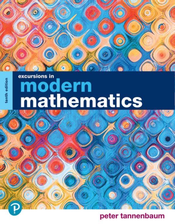 Excursions in Modern Mathematics 10th Edition by Tannenbaum Solution Manual