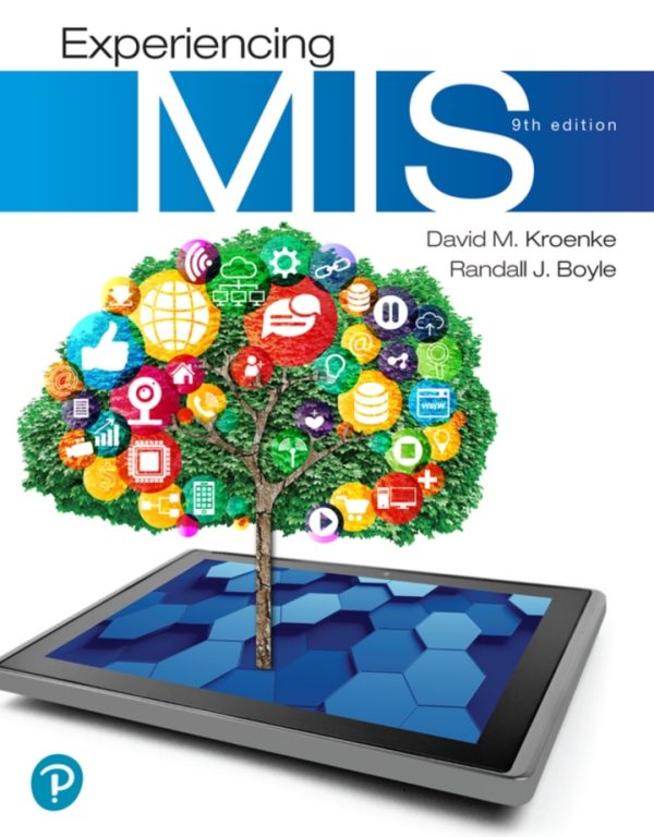 Experiencing MIS 9th edition by Kroenke Test Bank